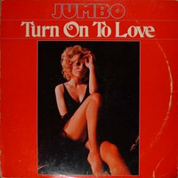 Jumbo - Turn on to love - Part 1 & 2 - (Marco Magrini Redux and Re Touch) by Marco Magrini
