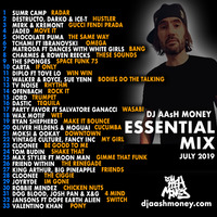 Essential Mix July 2019 by Dj AAsH Money