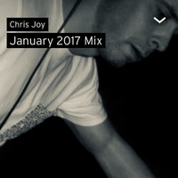 January 2017 House Mix by Chris Joy