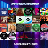 SOULFUL GENERATION BY DJ DS (FRANCE) HOUSESTATION RADIO DECEMBER 8TH 2023 MASTER by DJ DS (SOULFUL GENERATION OWNER)