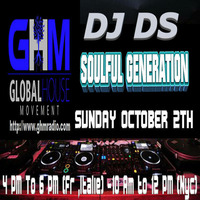 soulful generation live show on global house movement radio by dj ds france october 2th 2016 by DJ DS (SOULFUL GENERATION OWNER)