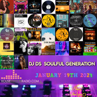SOULFUL GENERATION SHOW HOUSESTATION RADIO BY DJ DS (FRANCE) JANUARY 19TH 2024 MASTER by DJ DS (SOULFUL GENERATION OWNER)