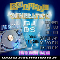 SOULFUL GENERATION  KOSMO RADIO LIVE SHOW BY DJ DS (FRANCE) OCTOBER 15TH 2016 by DJ DS (SOULFUL GENERATION OWNER)