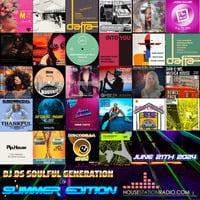 SOULFUL GENERATION SUMMER EDITION  BY DJ DS (FR) HOUSESTATION RADIO JUNE 21TH  2024 MASTER by DJ DS (SOULFUL GENERATION OWNER)