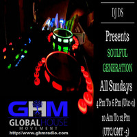 SOULFUL GENERATION LIVE SHOW ON GHM RADIO BY DJ DS (FRANCE) FEBRUARY 19TH 2017 by DJ DS (SOULFUL GENERATION OWNER)