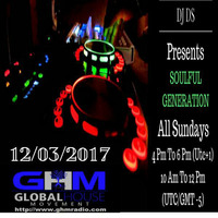 SOULFUL GENERATION LIVE SHOW ON GHM RADIO BY DJ DS (FRANCE) MARCH 12TH 2017 by DJ DS (SOULFUL GENERATION OWNER)