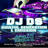 SOULFUL GENERATION ON AMYS FM LIVE SHOW BY DJ DS (FRANCE) MARCH 14TH 2017 by DJ DS (SOULFUL GENERATION OWNER)