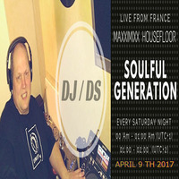 SOULFUL GENERATION LIVE ON MAXXIMIXX RADIO BY DJ DS(France) APRIL 9TH 2017 by DJ DS (SOULFUL GENERATION OWNER)