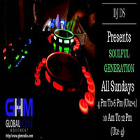 SOULFUL GENERATION LIVE ON GHM RADIO BY DJ DS(France) APRIL 9TH 2017 by DJ DS (SOULFUL GENERATION OWNER)