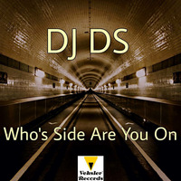 DJ DS-Who Side Are You One (DJ DS Club Mix) by DJ DS (SOULFUL GENERATION OWNER)