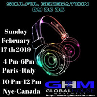 SOULFUL GENERATION BY DJ DS (FRANCE) GHM RADIO FEBRUARY 17 th  2019 by DJ DS (SOULFUL GENERATION OWNER)
