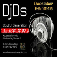 SOULFUL GENERATION ON HOUSE STATION  RADIO DECEMBER 2 SPECIAL RETRO HOUSE 9-12-2015 by DJ DS (SOULFUL GENERATION OWNER)