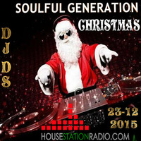 SOULFUL GENERATION ON HOUSE STATION RADIO CHRISTMAS SESSION 23-12-2015 by DJ DS (SOULFUL GENERATION OWNER)