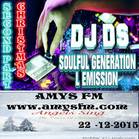 SOULFUL GENERATION ON AMYS FM CHRISTMAS  SECOND PARTY MIX SESSION BOBBY D'AMBROSIO ANGELS SING-THE VOICES OF CHRISTMAS 22-12-2015 by DJ DS (SOULFUL GENERATION OWNER)