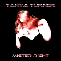 Tanya Turner - Mister Right (Club Mix) by Tanya Turner