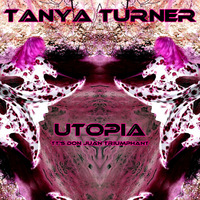 Utopia (Tanya's Don Juan Triumphant) by Tanya Turner