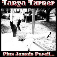 Plus Jamais Pareil by Tanya Turner