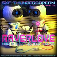 SXF Thunderscream - Raverlove (Happy Hardcore Love) by SXF Thunderscream