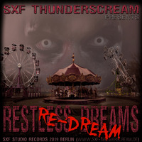 Restless Dreams (Re-Dream 2019) by SXF Thunderscream