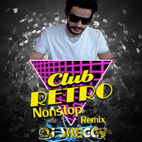 Club Retro - Electro Fun - Nonstop Remix By DJ Sheggy (hearthis.at) by D J Sheggy