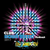 Club House Music (Podcast by DJ Sheggy Remix ) 2017 by D J Sheggy