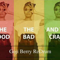 Imany - The Good, The Bad & The Crazy (Goji Berry ReDrum Edit) by Goji Berry Official