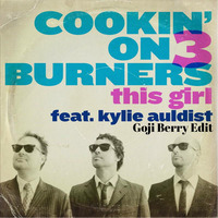 Cookin' On 3 Burners feat. Kylie Auldist - This Girl (Goji Berry Edit) by Goji Berry Official