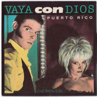Vaya Con Dios - Puerto Rico (Goji Berry Edit) by Goji Berry Official