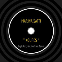 Marina Satti - Koupes (Goji Berry & Soulson Remix) by Goji Berry Official
