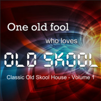One Old Fool who loves Old Skool - Volume 1 by Anthony Ogden