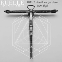Ruelle -  Until we go down (AM flip) by Mizestring