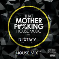 DJ XTACY HOUSE MIX 11-4-2016. by DJ_XTACY