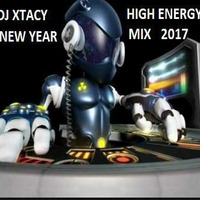 DJ XTACY HIGH ENERGY N.Y.E2017. by DJ_XTACY