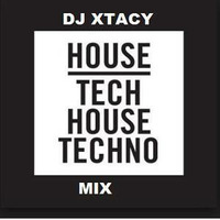 DJ XTACY HOUSE TECHNO-2-27-2017. by DJ_XTACY