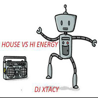 DJ XTACY HOUSE VS HI ENERGY  2018 (1) by DJ_XTACY