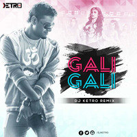GALI GALI | KGF | VDJ KETRO (REMIX) by DJ KETRO