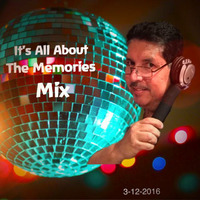 It's All about The Memories 03-12-2016 by Eddie Z Serrano