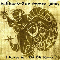 nullbock - Für immer jung (Novee &amp; DJ BK Remix) by DJ BK
