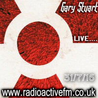 GaryStuart Live...(4 Hour Extd Show)31.7.16 by GaryStuart