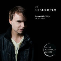 Texas Madafakin Sounds #19: Urban Jeram @ Irresistible, Idrija, 18.11.2016 by Urban Jeram