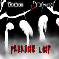 Yikii and Filmy Ghost - Paradise Lost (EP) (CIOR-171) (2017)