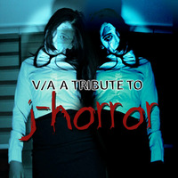 V/A - A Tribute to J-Horror (CIOR-206) 