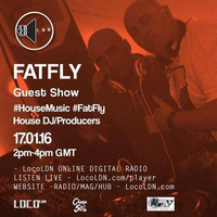 FatFlys House Podcast #70.  www.LocoLDN.com Guest Show by FatFly