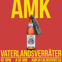 AMK - Vaterlandsverräter by AMK