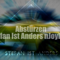 Achtabahn - Abstürzen (Stefan Ist Anders nJoyRMX 2017) by Stefan Anders