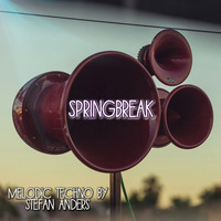 Springbreak - Melodic Techno by Stefan Anders by Stefan Anders