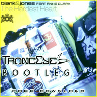 Blank &amp; Jones feat. Anne Clark - The Hardest Heart (TrancEye Bootleg) FREE DOWNLOAD by TrancEye