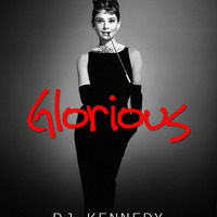 02 - Glorious - DJ Kennedy by John Kennedy