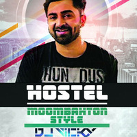 Hostel Moombhaton Style DJ VICKY by DJ VICKY(The Nexus Artist)