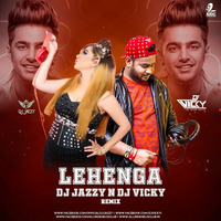 LEHENGA (REMIX) - JASS MANAK - DJ JAZZY X DJ VICKY by DJ VICKY(The Nexus Artist)